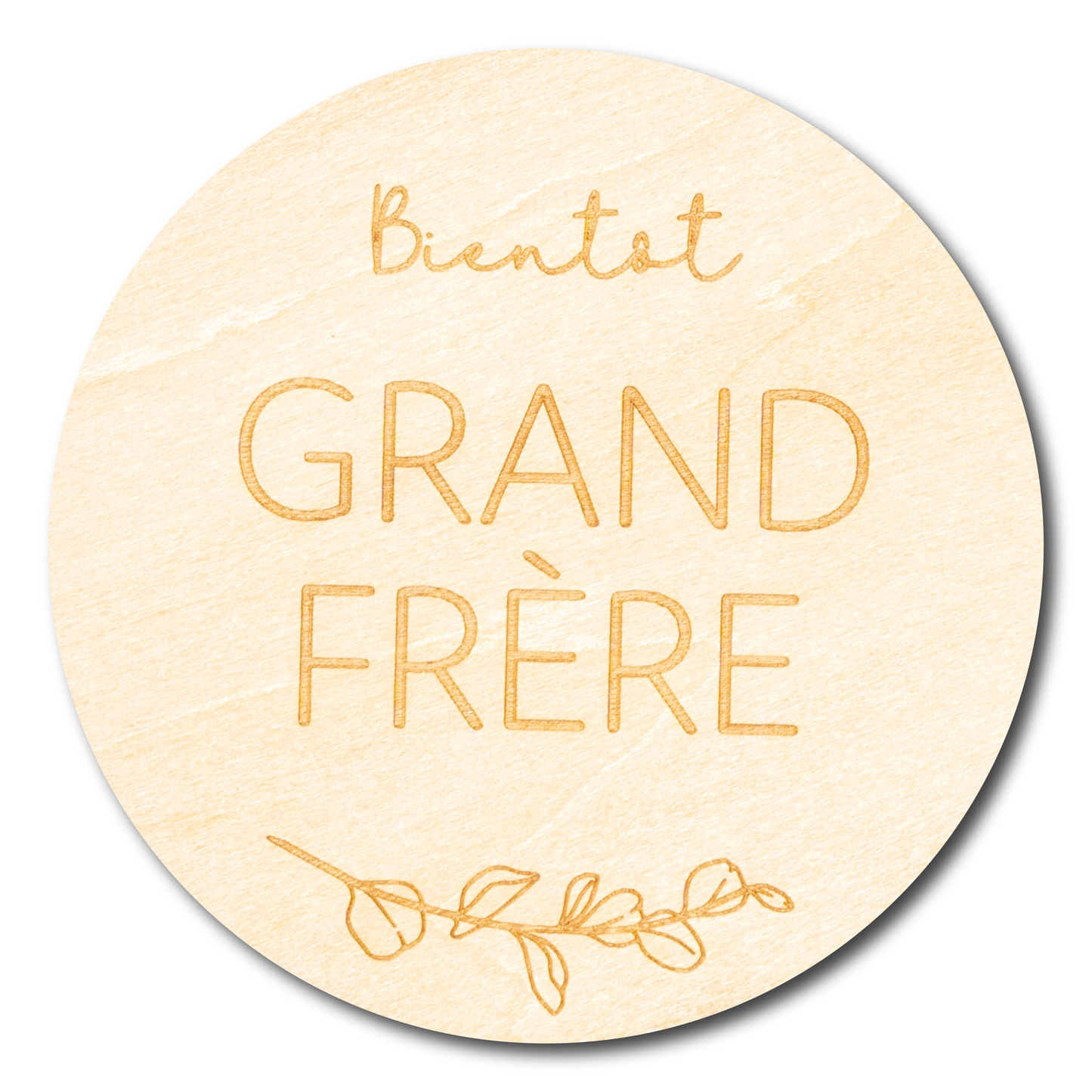Pastille de bois unitaire - Bientôt grand frère