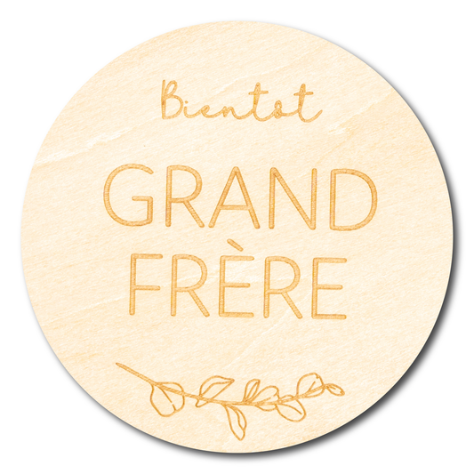 Pastille de bois unitaire - Bientôt grand frère