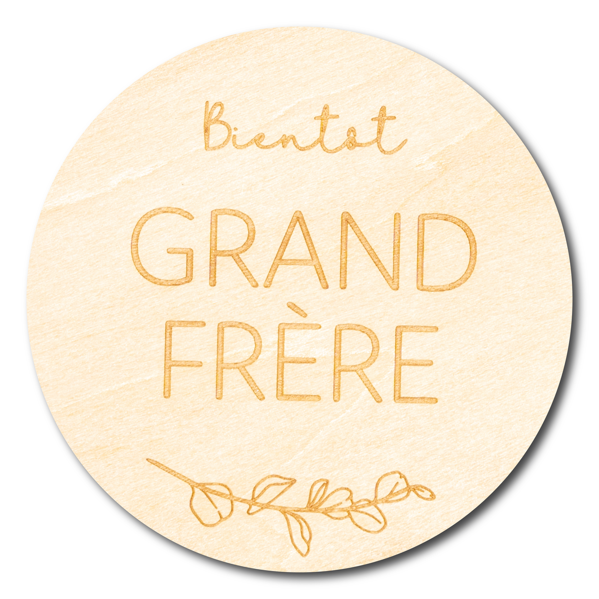 Pastille de bois unitaire - Bientôt grand frère
